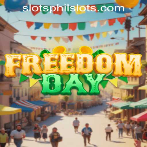 Experience the Excitement of FreedomDay at PhilSlots